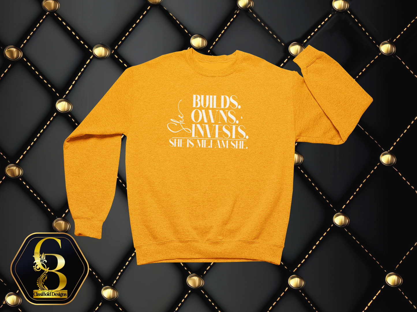 She Builds. Owns. Invests. – She Is Me. I Am She. | Legacy Crewneck Sweatshirt