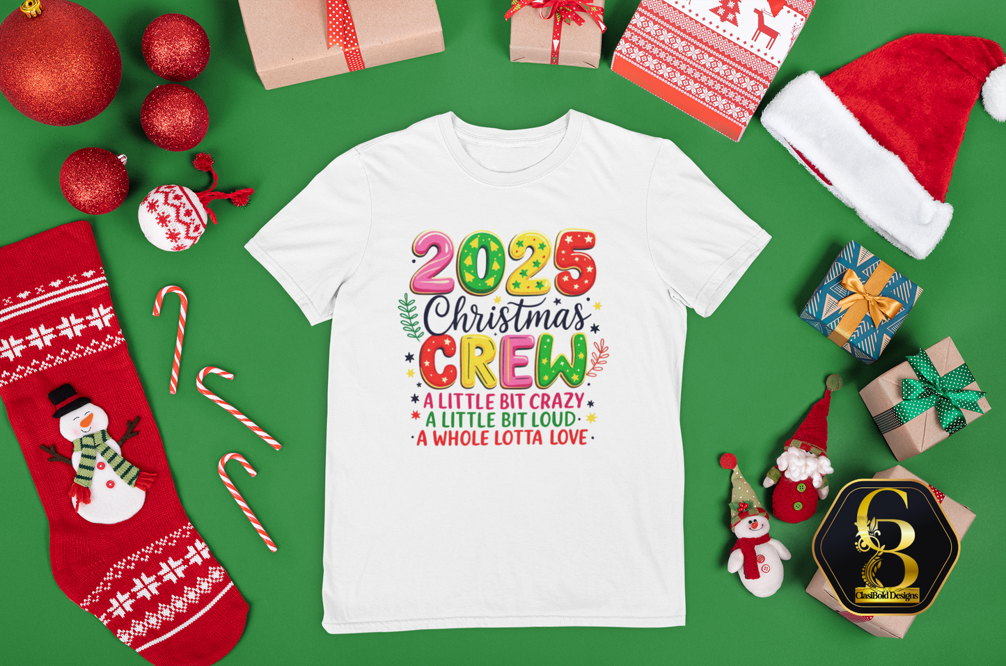 “BOLD CHRISTMAS CREW 2025 – “A Little Crazy, A Little Loud” Tee