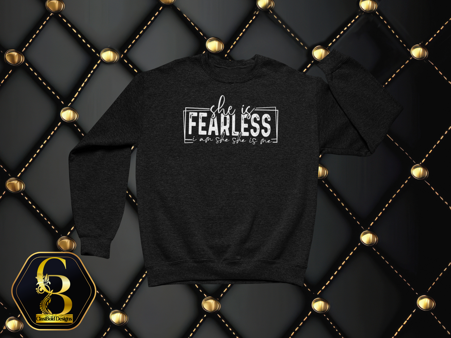 She Is Fearless – I Am She. She Is Me. | Courage Crewneck Sweatshirt