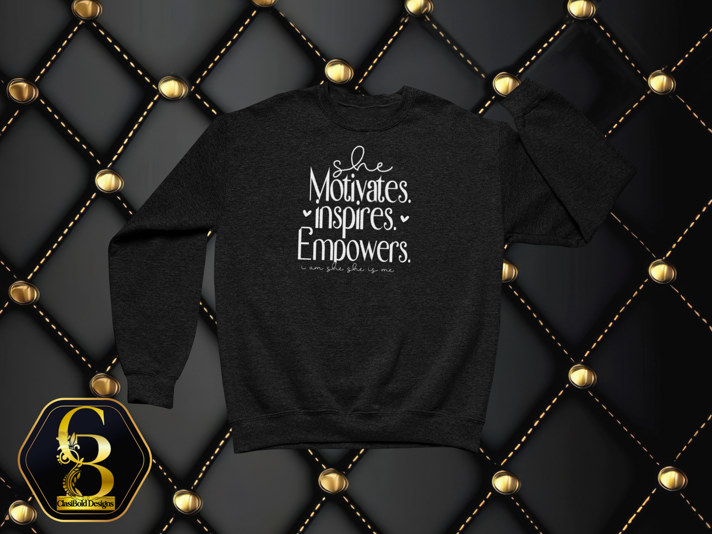 She Motivates. Inspires. Empowers. | Empowerment Crewneck Sweatshirt