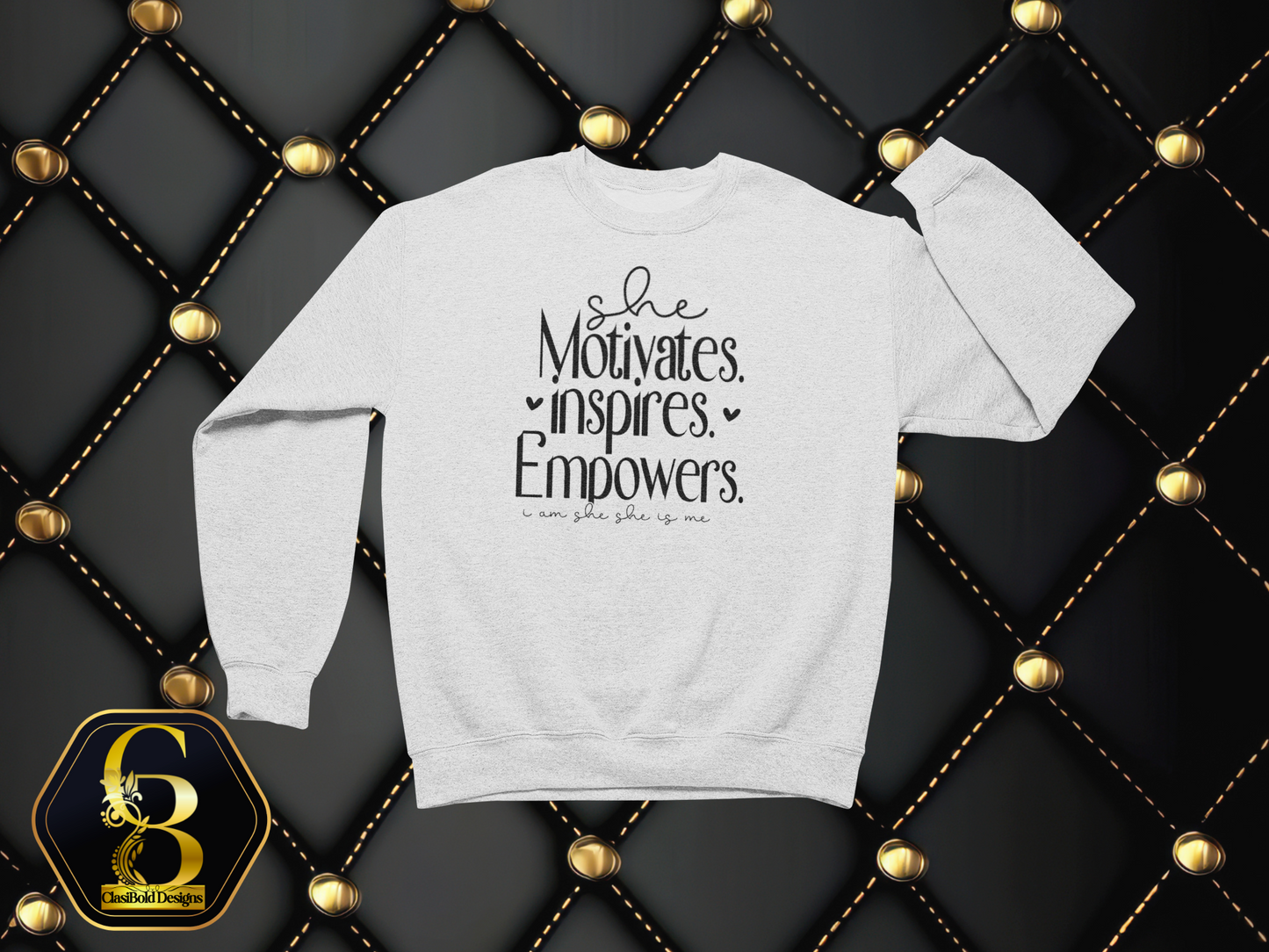 She Motivates. Inspires. Empowers. | Empowerment Crewneck Sweatshirt