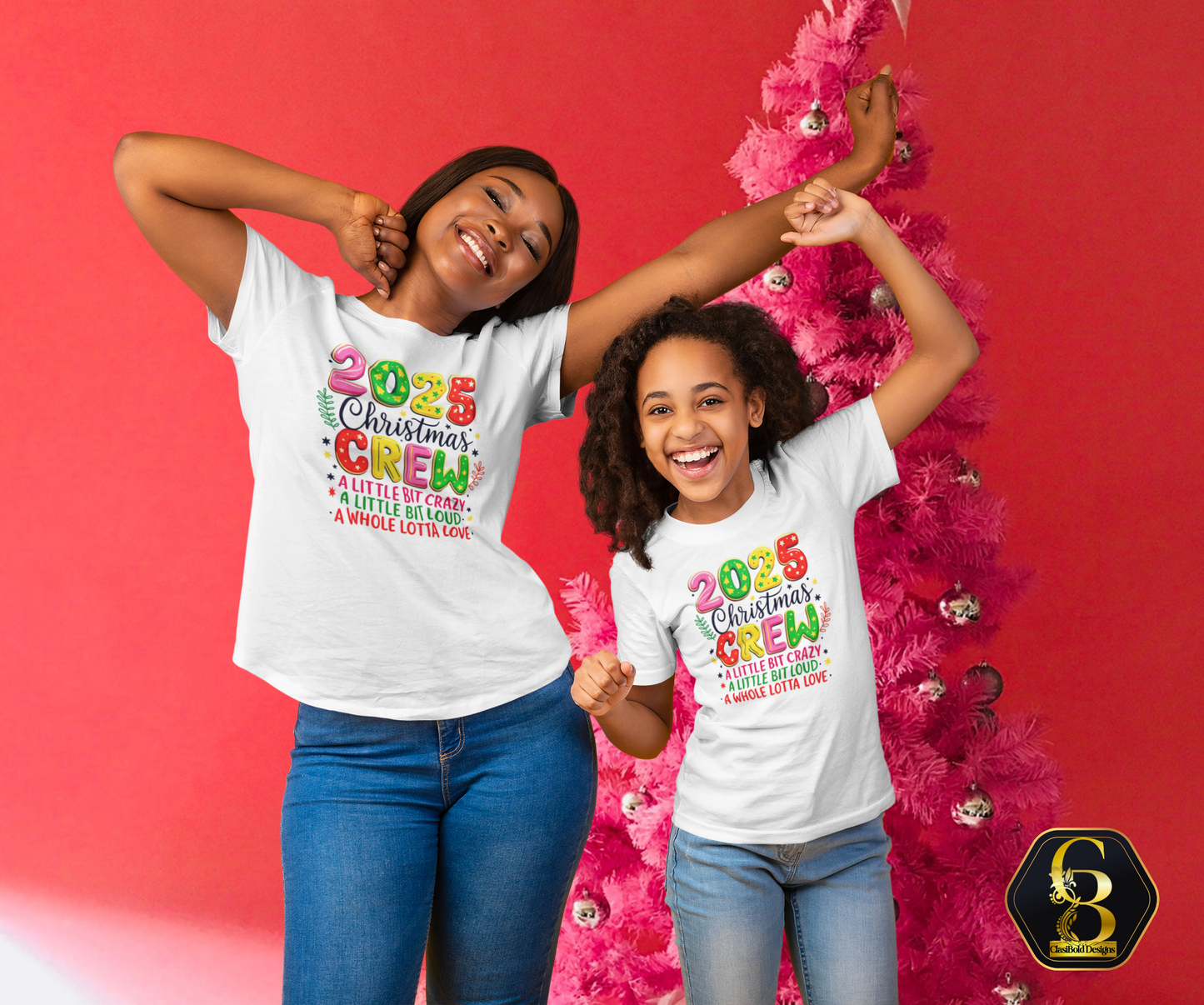 “BOLD CHRISTMAS CREW 2025 – “A Little Crazy, A Little Loud” Tee