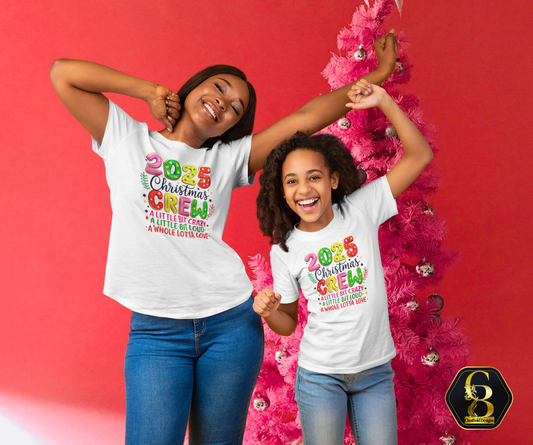 “BOLD CHRISTMAS CREW 2025 – “A Little Crazy, A Little Loud” Tee